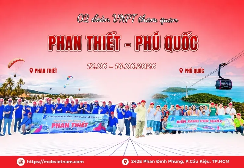 MCB VIỆT NAM ĐỒNG HÀNH CÙNG VNPT KHÁM PHÁ PHÚ QUỐC VÀ PHAN THIẾT