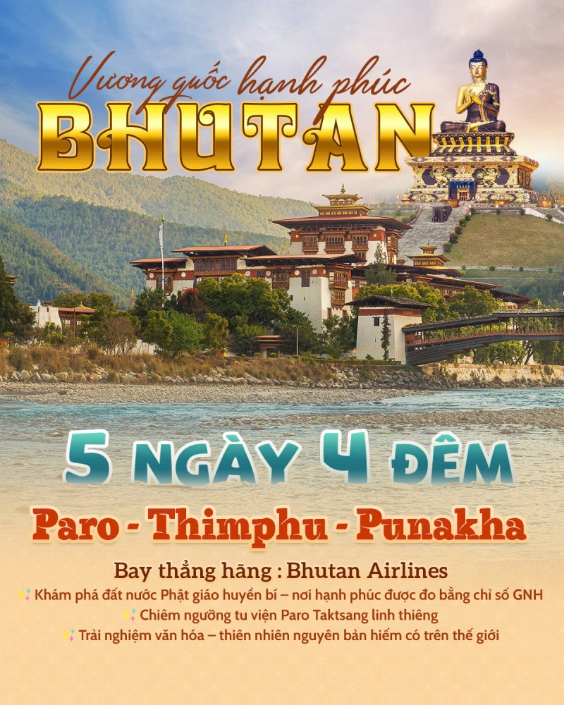 PARO - THIMPHU - PUNAKHA 5N4Đ