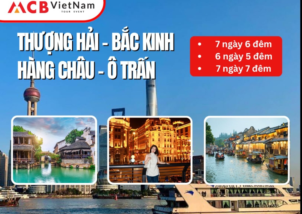 Trung Quốc: THƯỢNG HẢI - BẮC KINH - HÀNG CHÂU - Ô TRẤN 7 ngày 7 đêm